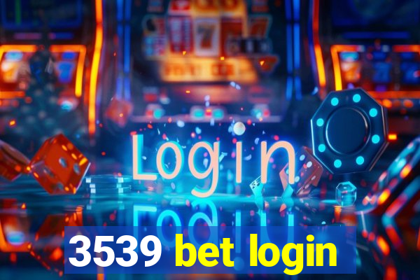 3539 bet login